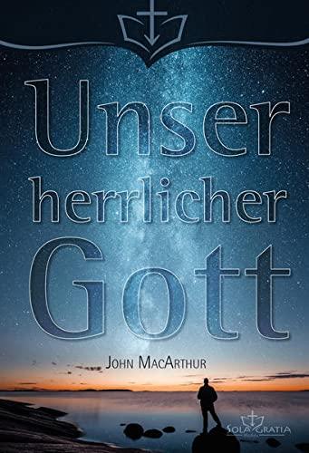 Unser herrlicher Gott