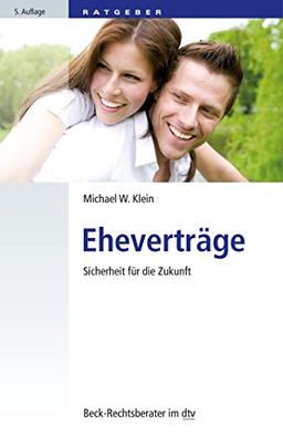 Eheverträge: Sicherheit für die Zukunft (dtv Beck Rechtsberater)