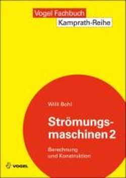 Strömungsmaschinen 2: Berechnung und Konstruktion