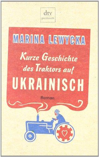 Kurze Geschichte des Traktors auf Ukrainisch: Roman