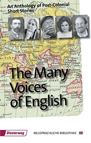 Diesterwegs Neusprachliche Bibliothek - Englische Abteilung / Sekundarstufe II: The Many Voices of English: An Anthology of Postcolonial Literature ... Bibliothek - Englische Abteilung, Band 253)