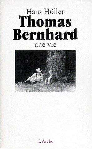 Thomas Bernhard, une vie