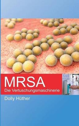 MRSA: Die Vertuschungsmaschinerie