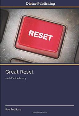 Great Reset: totale Zurück-Setzung