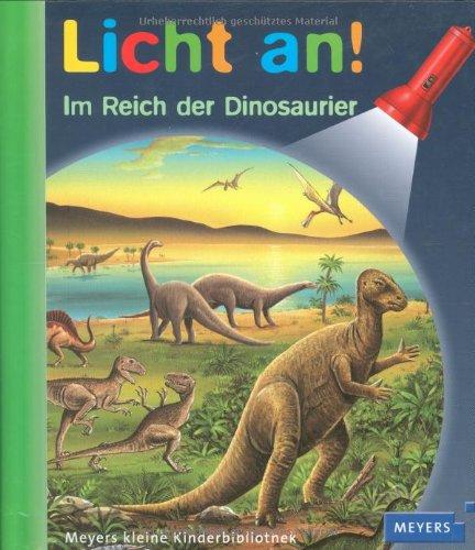 Meyer. Die kleine Kinderbibliothek - Licht an!: Licht an! Im Reich der Dinosaurier: Band 12