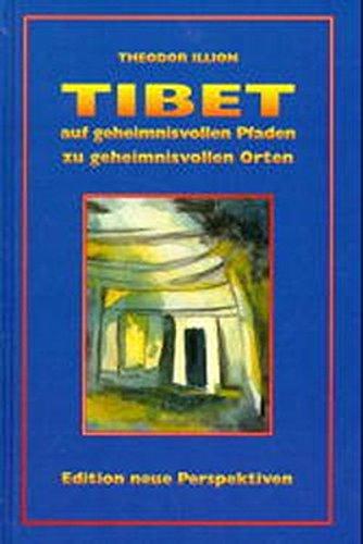 Tibet: Auf geheimnisvollen Pfaden zu geheimnisvollen Orten: BD 1 (Edition Pandora)