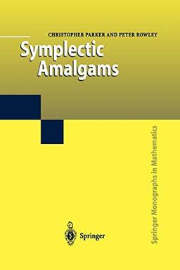 Symplectic Amalgams (Springer Monographs in Mathematics)