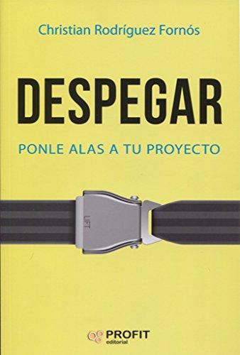 Despegar : ponle alas a tu proyecto