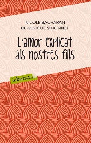 L'amor explicat als postres fills (LABUTXACA, Band 278)