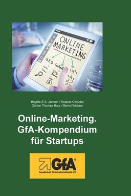 Online-Marketing: GfA - Kompendium für Startups