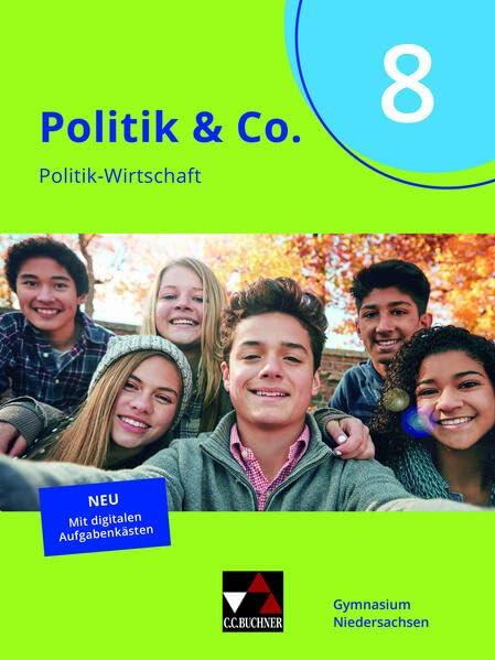 Politik & Co. – Niedersachsen - neu / Politik & Co. NI 8 - neu: Politik-Wirtschaft für das Gymnasium / Für die Jahrgangsstufe 8 (Politik & Co. – ... - neu: Politik-Wirtschaft für das Gymnasium)