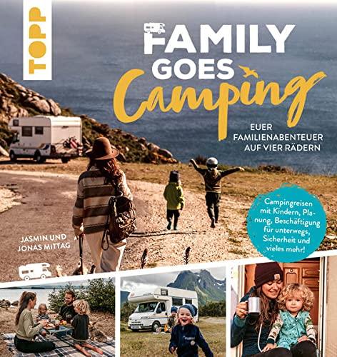 Family goes Camping. Euer Familienabenteuer auf vier Rädern