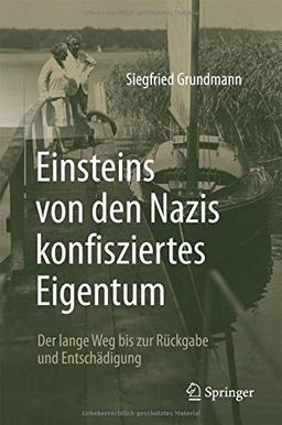 Einsteins von den Nazis konfisziertes Eigentum: Der lange Weg bis zur Rückgabe und Entschädigung