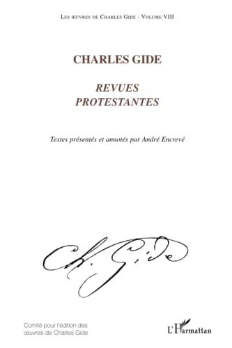 Les oeuvres de Charles Gide. Vol. 8. Revues protestantes