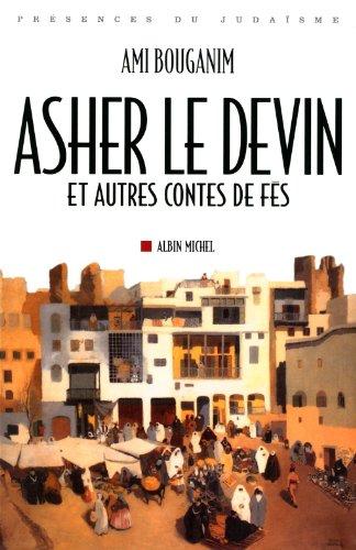 Asher le devin : et autres contes de Fès