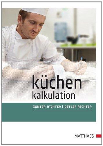 Küchenkalkulation: Vom Wareneinsatz zur Preisgestaltung