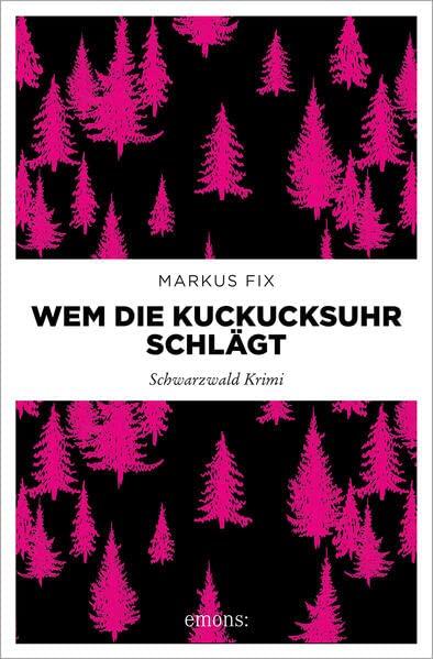 Wem die Kuckucksuhr schlägt: Schwarzwald Krimi