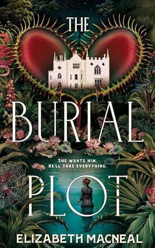 The Burial Plot: The bewitching, seductive gothic thriller from the author of The Doll Factory