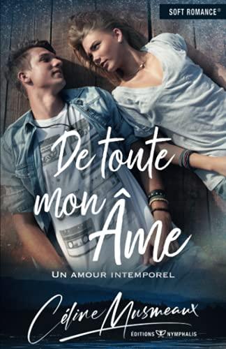 De toute mon âme: Un amour intemporel