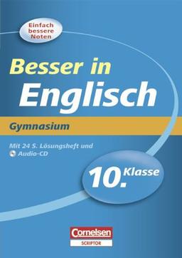 Besser in der Sekundarstufe I - Englisch - Gymnasium: 10. Schuljahr - Übungsbuch mit separatem Lösungsheft (24 S.) und Hör-CD