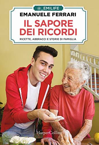 Il sapore dei ricordi. Ricette, abbracci e storie di famiglia