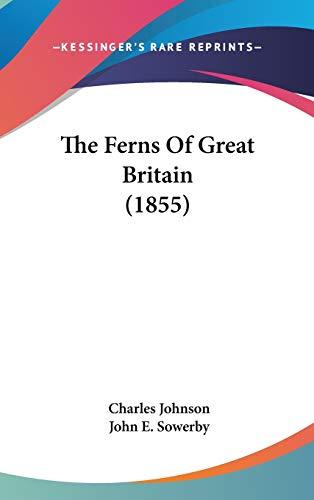 The Ferns Of Great Britain (1855)