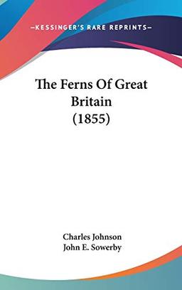 The Ferns Of Great Britain (1855)