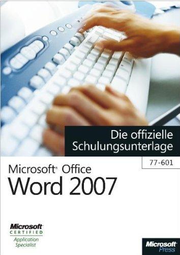 Microsoft Office Word 2007 - Die offizielle Schulungsunterlage (77-601)