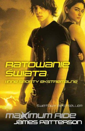 Maximum Ride Ratowanie świata i inne sporty ekstremalne