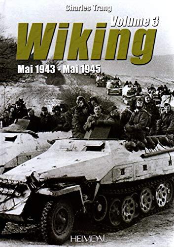 Wiking. Vol. 3. Mai 1943-mai 1945