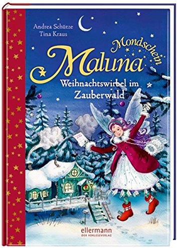 Maluna Mondschein - Weihnachtswirbel im Zauberwald