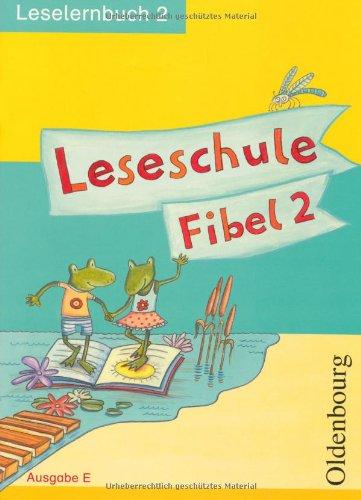 Leseschule Fibel E. Leselernbuch 2