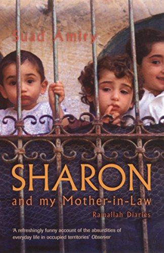 Sharon and My Mother in Law: Ramallah Diaries