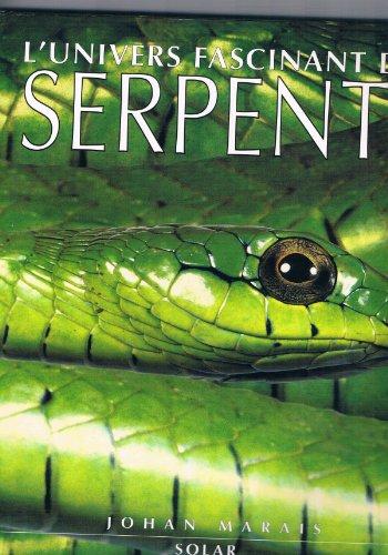 L'univers fascinant des serpents (Beaux Livres)