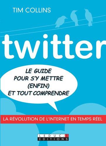 Twitter : le guide pour s'y mettre (enfin) et tout comprendre