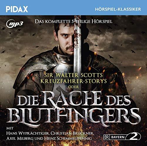 Sir Walter Scotts Kreuzfahrer-Stories oder Die Rache des Blutfingers / Das komplette 5-teilige Abenteuerhörspiel (Pidax Hörspiel-Klassiker)