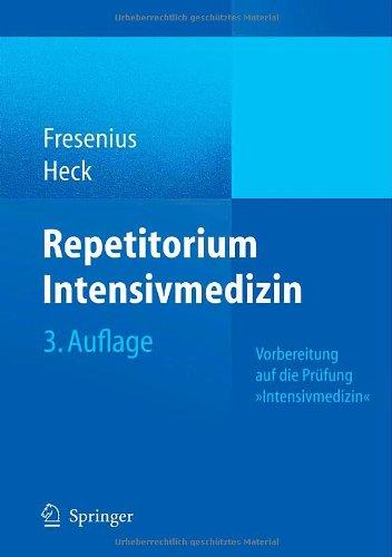 Repetitorium Intensivmedizin: Vorbereitung auf die Prüfung "Intensivmedizin"