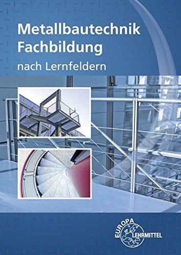 Metallbautechnik Fachbildung: nach Lernfeldern