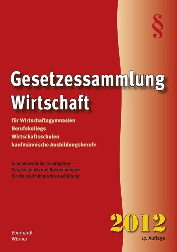 Eberhardt, M: Gesetzessammlung für Wirtschaftsgymnasien, Ber