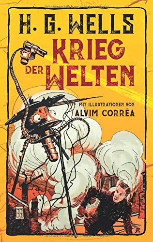 Krieg der Welten. H. G. Wells (Illustrierte Ausgabe)