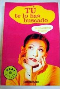 Tu te lo has buscado! / You asked for it (Bestseller (debolsillo))