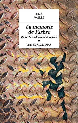 La memòria de l'arbre (Llibres Anagrama, Band 34)