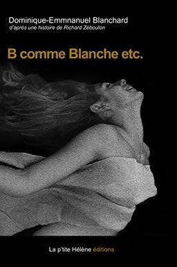 B comme Blanche, etc.