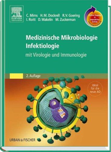 Medizinische Mikrobiologie - Infektiologie mit StudentConsult-Zugang: mit Virologie, Immunologie