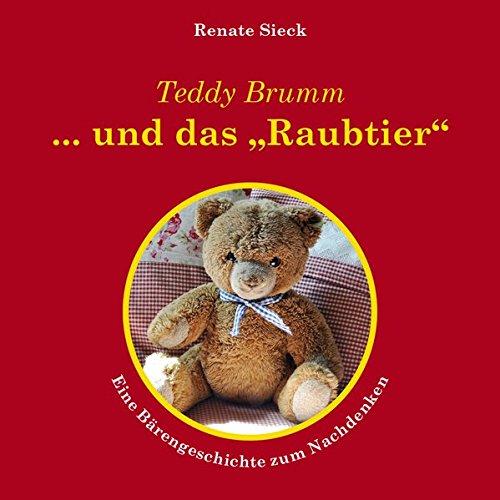 Teddy Brumm und das "Raubtier": Eine Bärengeschichte zum Nachdenken