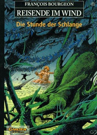 Reisende im Wind, Bd.4, Die Stunde der Schlange