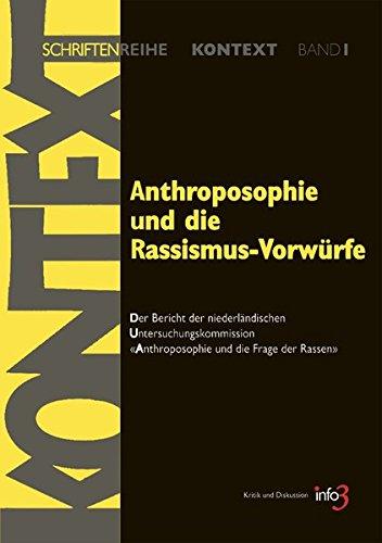 Anthroposophie und die Rassismus-Vorwürfe: Zwischenbericht der Niederländischen Untersuchungskommission "Anthroposophie und die Frage der  Rassen" ... für Spiritualität, Wissenschaft und Kritik)