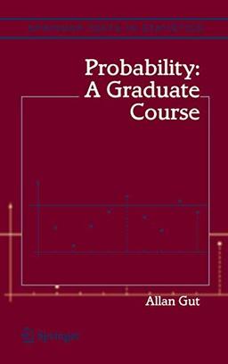 Probability: A Graduate Course: A Graduate Course (Springer Texts in Statistics)