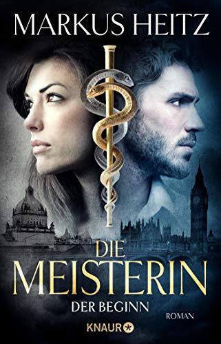 Die Meisterin: Der Beginn (Die Meisterin-Reihe, Band 1)