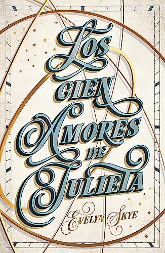 Los cien amores de Julieta: Quema tus moldes para ganar en la vida (Umbriel narrativa)